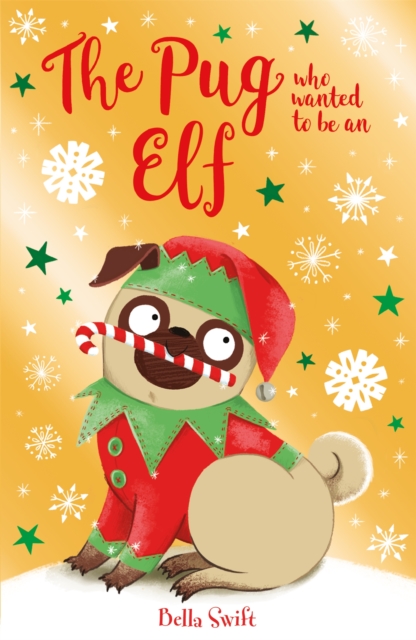 The Pug Who Wanted to be an Elf, Paperback / softback Book