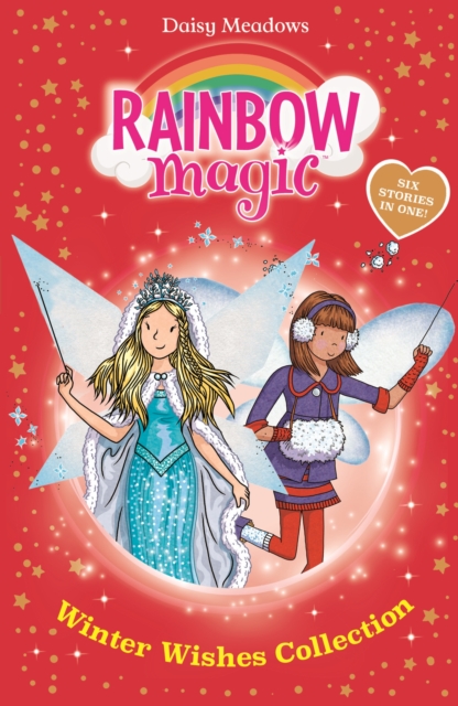 Rainbow Magic: Winter Wishes Collection : Six Stories in One!, Paperback / softback Book