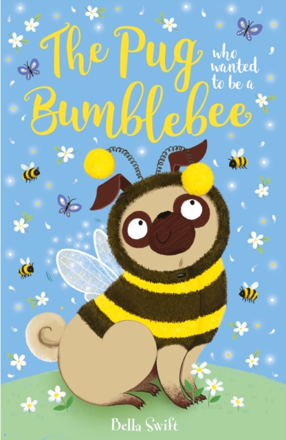 The Pug who wanted to be a Bumblebee, EPUB eBook