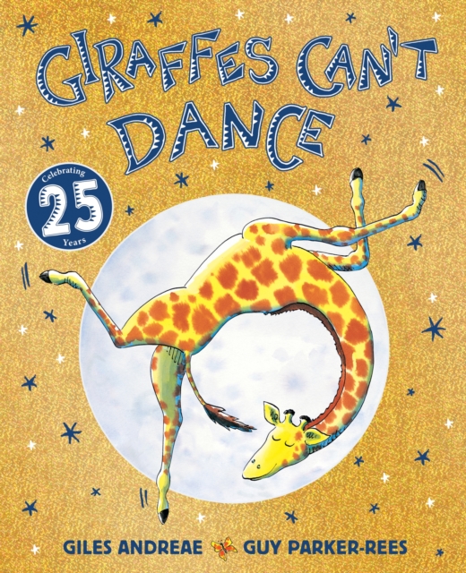 Giraffes Can't Dance 25th Anniversary Edition, Paperback / softback Book