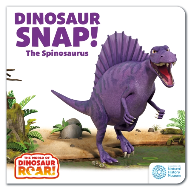 The World of Dinosaur Roar!: Dinosaur Snap! The Spinosaurus, Board book Book