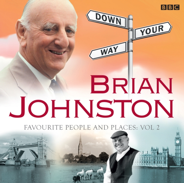 Brian Johnston Down Your Way: Favourite People And Places Vol. 2, CD-Audio Book
