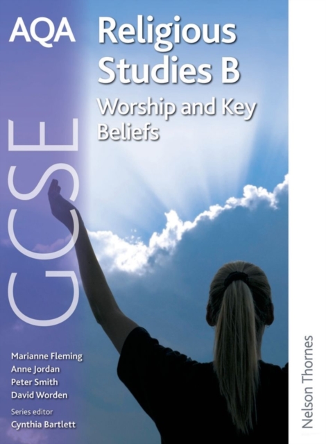AQA GCSE Religious Studies B - Worship and Key Beliefs, Paperback Book