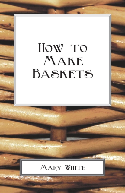 How To Make Baskets, Paperback / softback Book