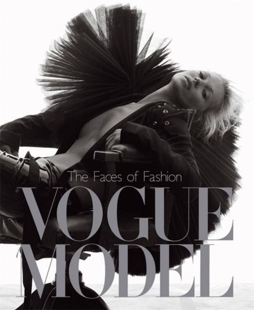 Vogue Model : The Faces of Fashion, Hardback Book