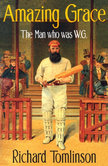 Amazing Grace : The Man Who was W.G., EPUB eBook