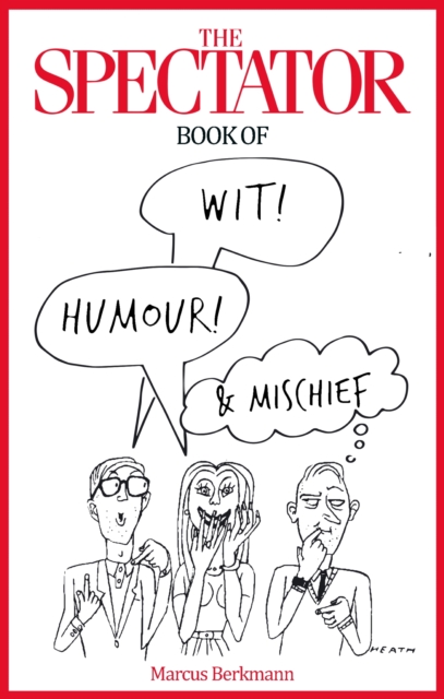 The Spectator Book of Wit, Humour and Mischief, EPUB eBook