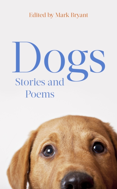 Dogs : Stories and Poems, EPUB eBook