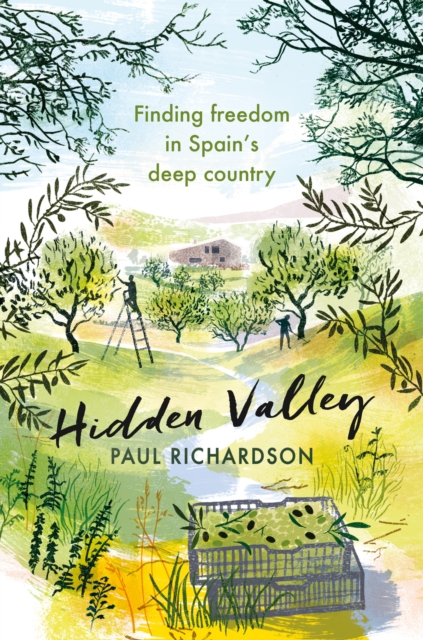 Hidden Valley : Finding freedom in Spain's deep country, EPUB eBook