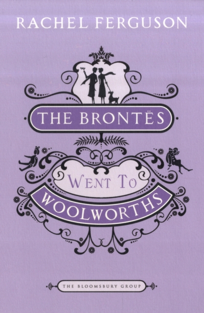 The Brontes Went to "Woolworths", Paperback / softback Book