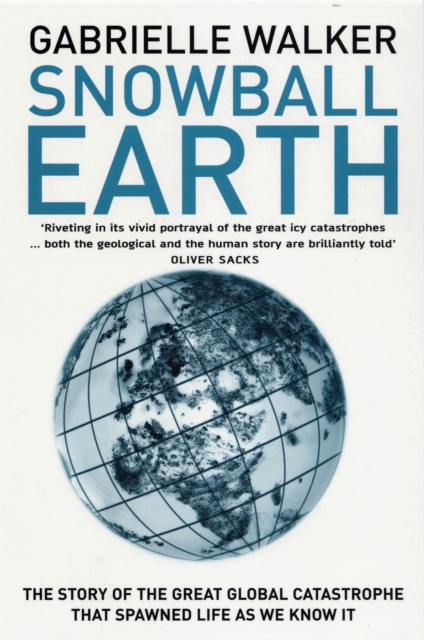 Snowball Earth : The Story of the Global Catastrophe That Spawned Life As We Know It, EPUB eBook