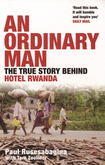 An Ordinary Man : The True Story Behind Hotel Rwanda, EPUB eBook