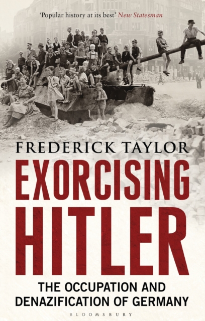 Exorcising Hitler : The Occupation and Denazification of Germany, Paperback / softback Book