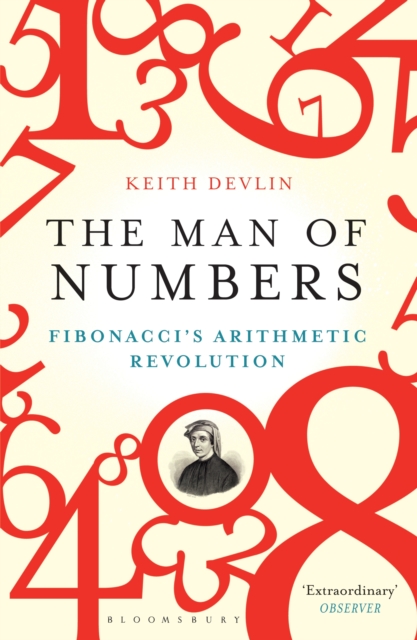 The Man of Numbers : Fibonacci'S Arithmetic Revolution, EPUB eBook