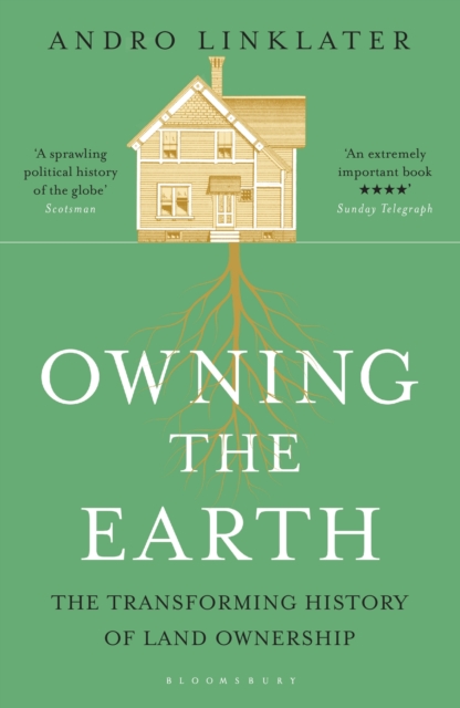Owning the Earth : The Transforming History of Land Ownership, EPUB eBook