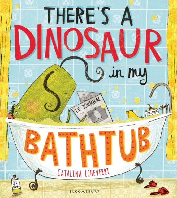 There's a Dinosaur in My Bathtub, Paperback / softback Book