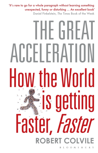 The Great Acceleration : How the World is Getting Faster, Faster, EPUB eBook