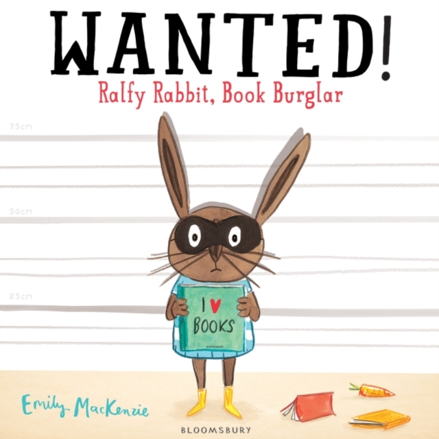 Wanted! Ralfy Rabbit, Book Burglar, Paperback / softback Book