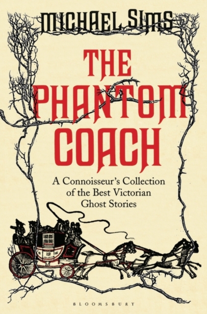 The Phantom Coach : A Connoisseur's Collection of Victorian Ghost Stories, EPUB eBook