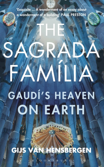 The Sagrada Familia : Gaudi'S Heaven on Earth, EPUB eBook