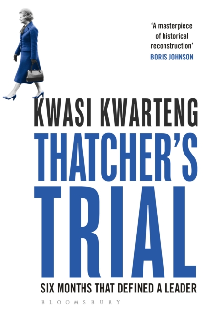 Thatcher’s Trial : Six Months That Defined a Leader, Paperback / softback Book