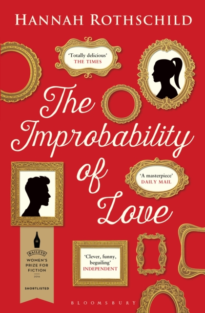 The Improbability of Love : SHORTLISTED FOR THE BAILEYS WOMEN'S PRIZE FOR FICTION 2016, EPUB eBook
