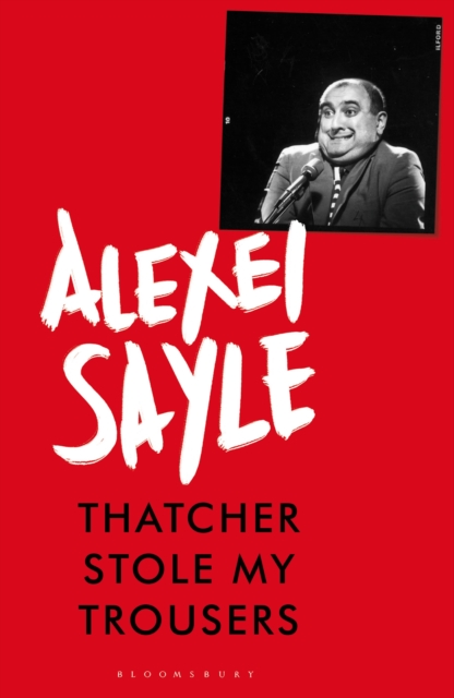 Thatcher Stole My Trousers, Hardback Book