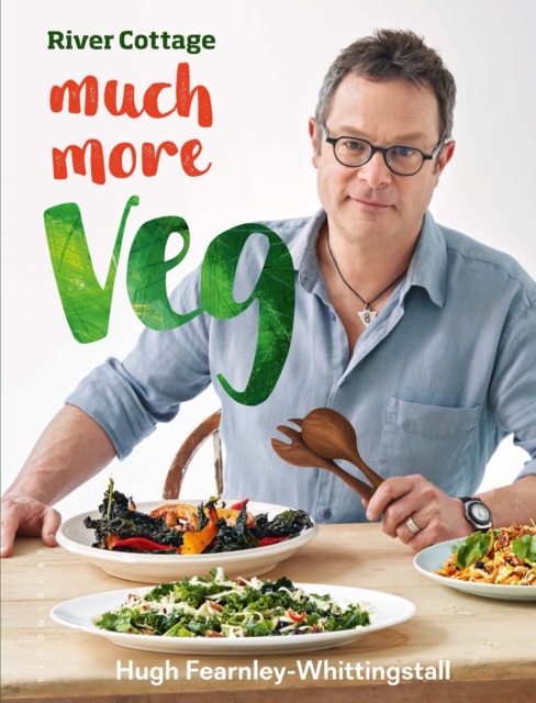 River Cottage Much More Veg : 175 Vegan Recipes for Simple, Fresh and Flavourful Meals, EPUB eBook