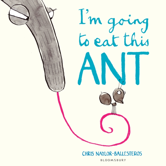 I'm Going To Eat This Ant, Paperback / softback Book