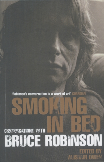 Smoking in Bed : Conversations with Bruce Robinson, EPUB eBook