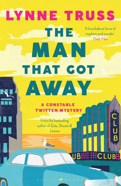 The Man That Got Away : A Completely Gripping Laugh-out-Loud English Cozy Mystery, EPUB eBook