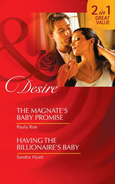 The Magnate's Baby Promise / Having The Billionaire's Baby : The Magnate's Baby Promise / Having the Billionaire's Baby, EPUB eBook