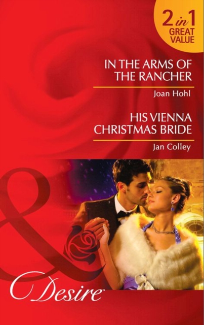 In The Arms Of The Rancher / His Vienna Christmas Bride : In the Arms of the Rancher / His Vienna Christmas Bride, EPUB eBook