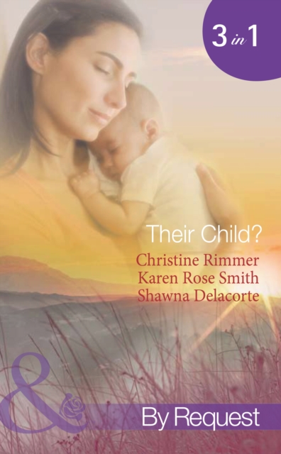 Their Child? : Lori's Little Secret / Which Child is Mine? / Having the Best Man's Baby, EPUB eBook