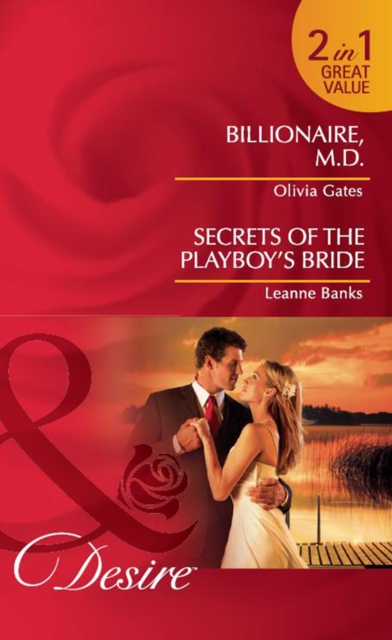 Billionaire, M.d. / Secrets Of The Playboy's Bride : Billionaire, M.D. / Secrets of the Playboy's Bride, EPUB eBook