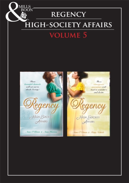 Regency High Society Vol 5 : The Disgraced Marchioness / the Reluctant Escort / the Outrageous Debutante / a Damnable Rogue, EPUB eBook