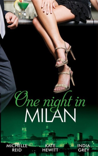 One Night In… Milan : The Italian's Future Bride / the Italian's Chosen Wife / the Italian's Captive Virgin, EPUB eBook