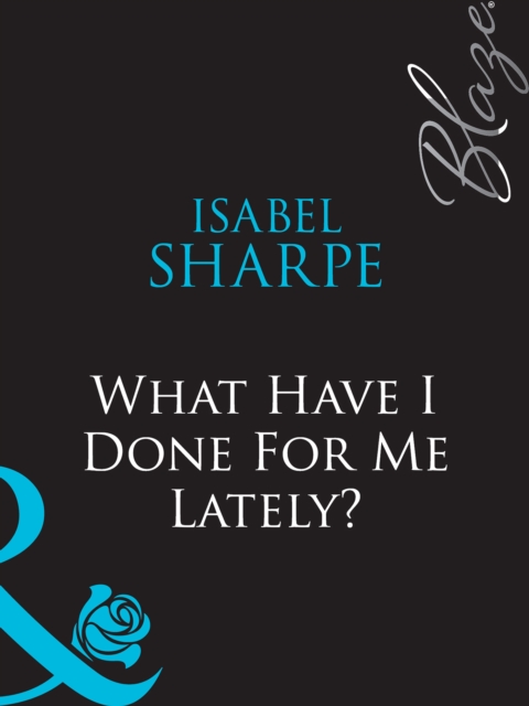 What Have I Done For Me Lately?, EPUB eBook
