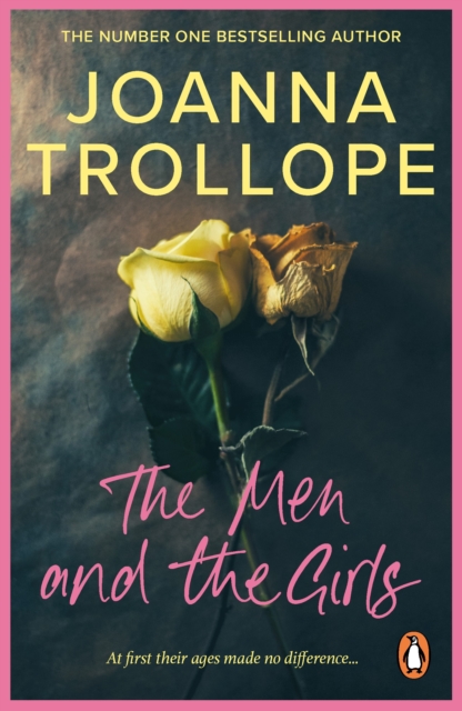 The Men And The Girls : a gripping novel about love, friendship and discontent from one of Britain s best loved authors, Joanna Trollope, EPUB eBook