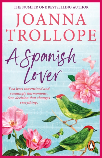 A Spanish Lover : a compelling and engaging novel from one of Britain s most popular authors, bestseller Joanna Trollope, EPUB eBook