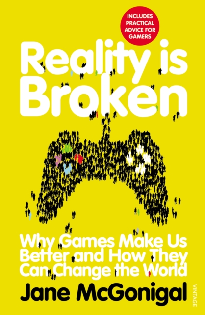 Reality is Broken : Why Games Make Us Better and How They Can Change the World, EPUB eBook