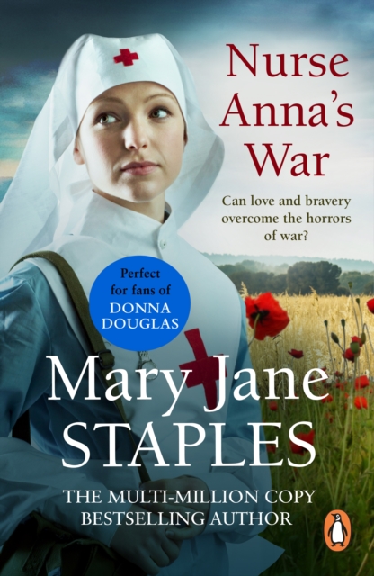 Nurse Anna's War : A captivating and enthralling romantic adventure set in WW1 guaranteed to keep you on the edge of your seat, EPUB eBook