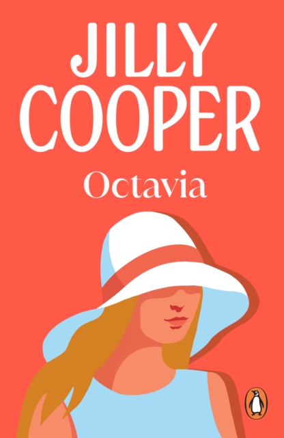 Octavia : a light-hearted, hilarious and gorgeous novel from the inimitable multimillion-copy bestselling Jilly Cooper, EPUB eBook