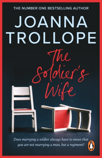 The Soldier's Wife : the captivating and heart-wrenching story of a marriage put to the test from one of Britain s best loved authors, Joanna Trollope, EPUB eBook