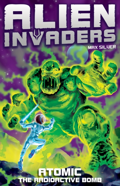 Alien Invaders 5: Atomic - The Radioactive Bomb, EPUB eBook
