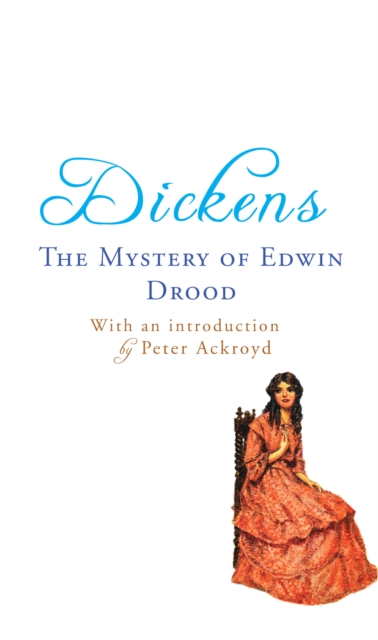The Mystery of Edwin Drood : with an introduction by Peter Ackroyd, EPUB eBook