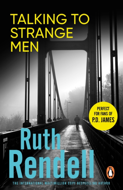 Talking To Strange Men : a compelling, dark and disturbing psychological thriller from the award-winning Queen of Crime that shows why adults should never indulge in child s play, EPUB eBook