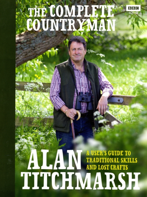 The Complete Countryman : A User's Guide to Traditional Skills and Lost Crafts, EPUB eBook