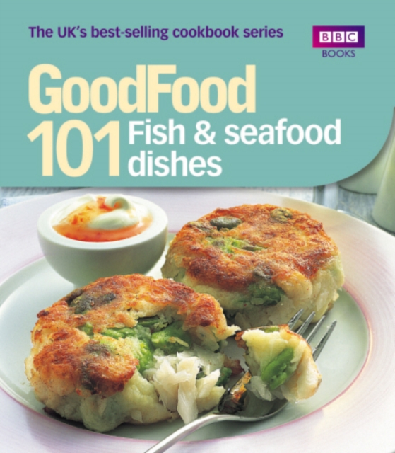 Good Food: Fish & Seafood Dishes : Triple-tested Recipes, EPUB eBook