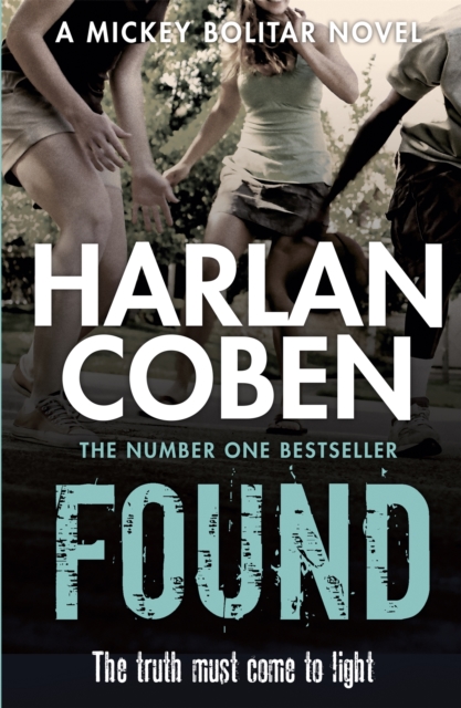 Found : A gripping thriller from the #1 bestselling creator of hit Netflix show Fool Me Once, Paperback / softback Book